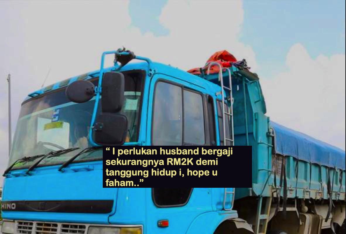 Nakkan Suami Bergaji RM2,000 Keatas, Gadis Tak Yakin Pemandu Lori Boleh Bahagiakannya 